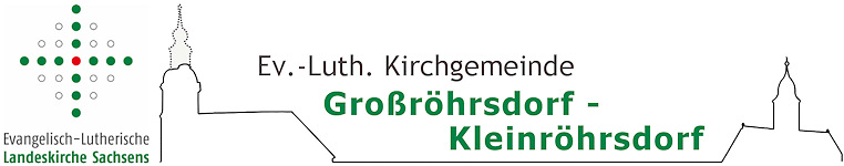  Ev. Luth. Kirchgemeinde Groß- und Kleinröhrsdorf